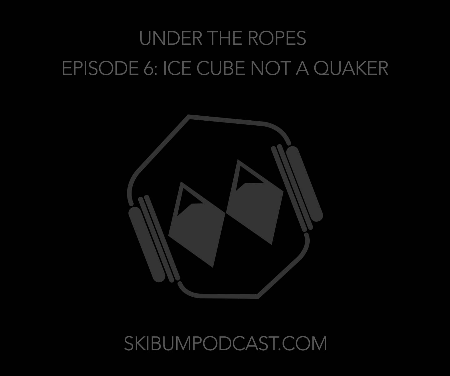 UTR #6 – Ice Cube Not a Quaker
