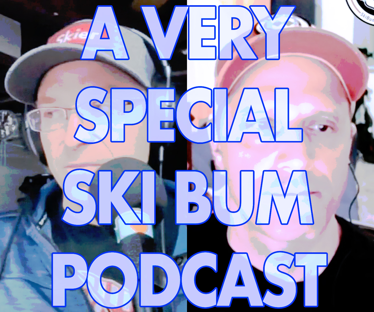 Podcast #299 – A Very Special Ski Bum Podcast