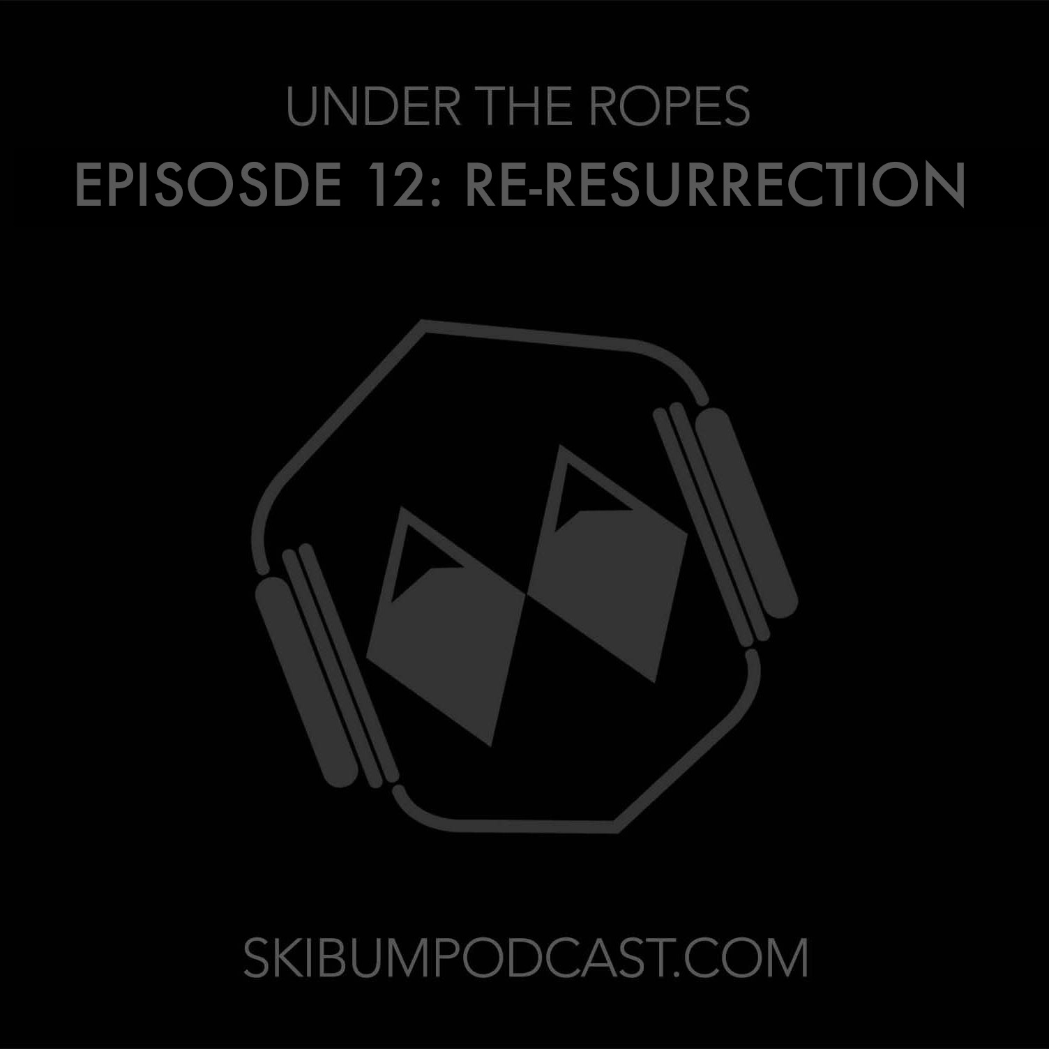 UTR #12 – Re-resurection