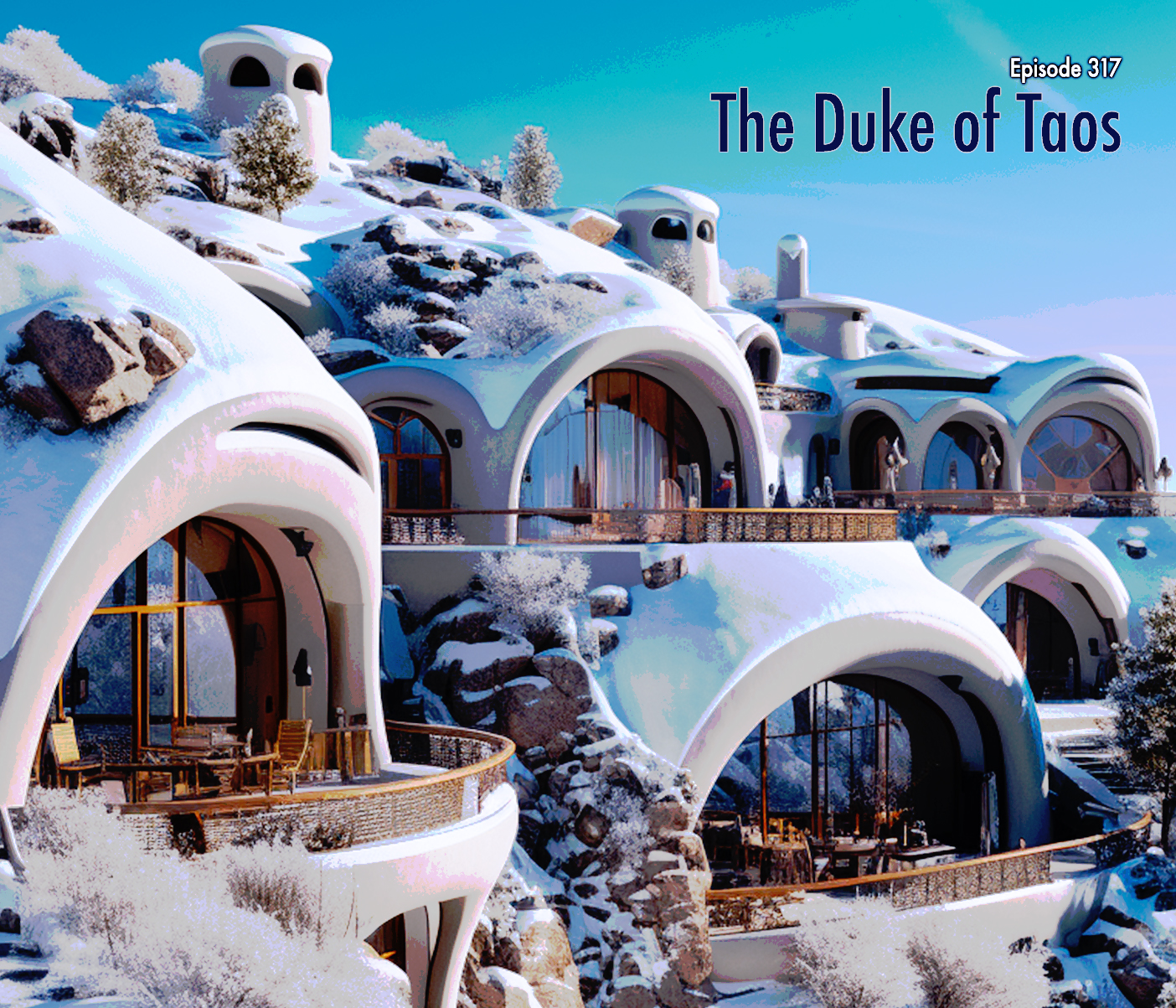podcast 317 - The Duke of Taos
